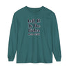 Left It In The Water Garment-dyed Long Sleeve T-Shirt