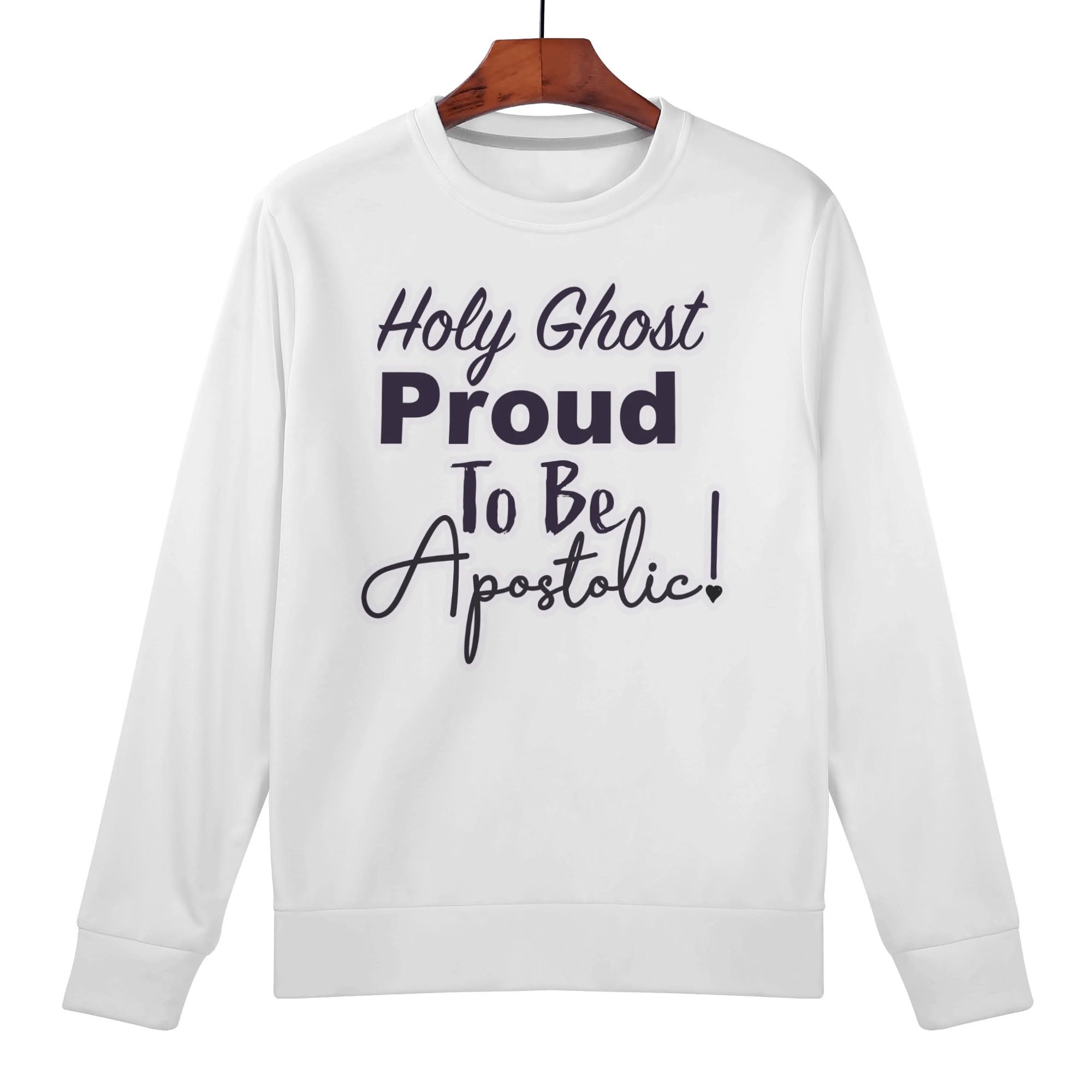 Holy Ghost Proud To Be Apostolic! All Over Print Crew Neck Streetwear Sweatshirt