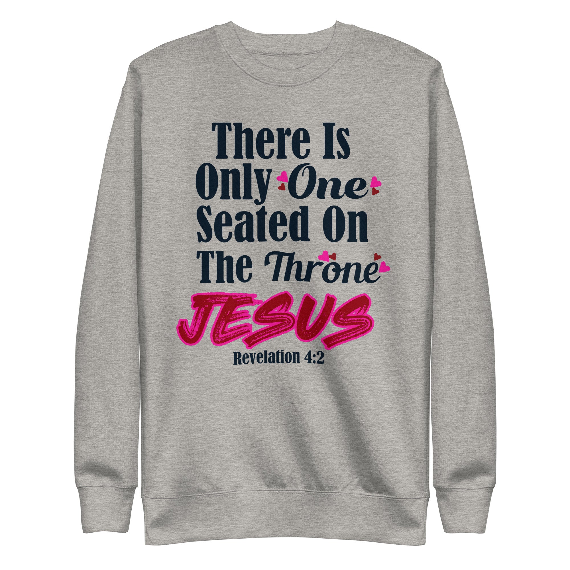 One Throne Jesus Sweatshirt