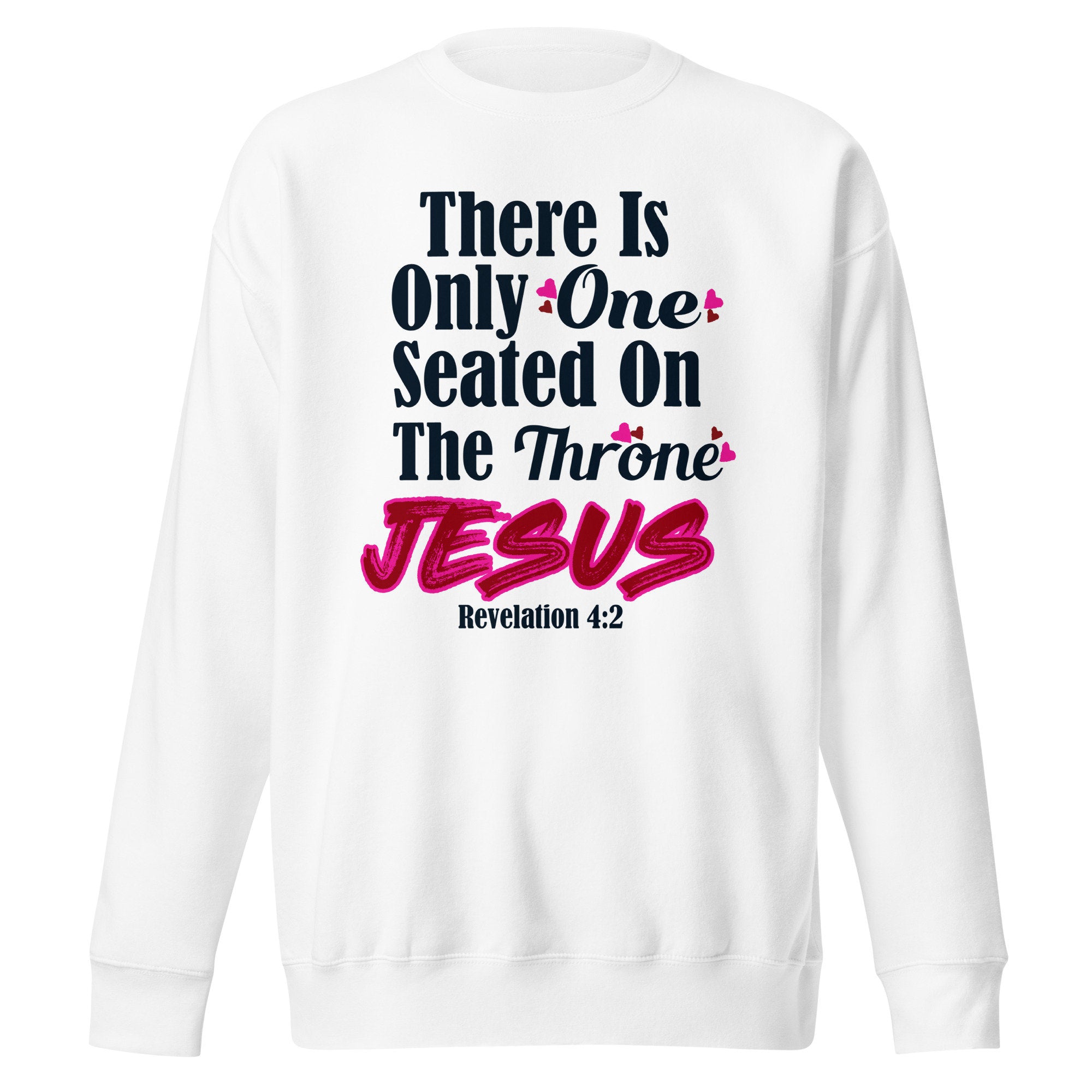 One Throne Jesus Sweatshirt