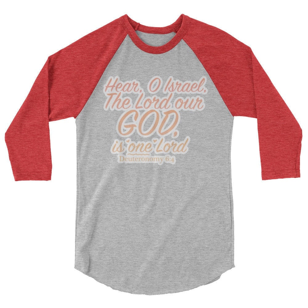 Deauteronomy 6:4 One God 3/4 sleeve raglan shirt